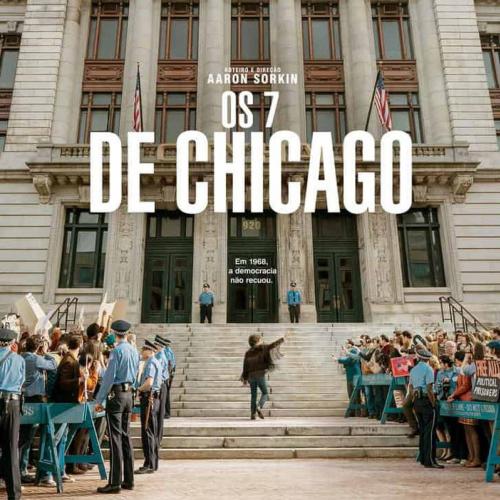 Os 7 de Chicago é um filme histórico obrigatório