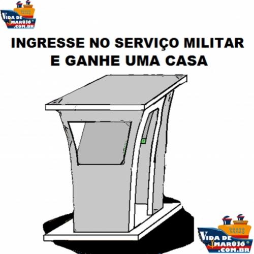 Ingresse no serviço militar e ganhe uma casa