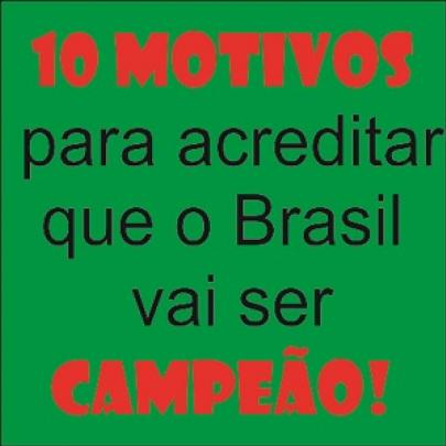 VÍDEO - 10 Motivos para acreditar que o Brasil vai ser campeão