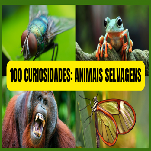 100 Curiosidades sobre animais selvagens