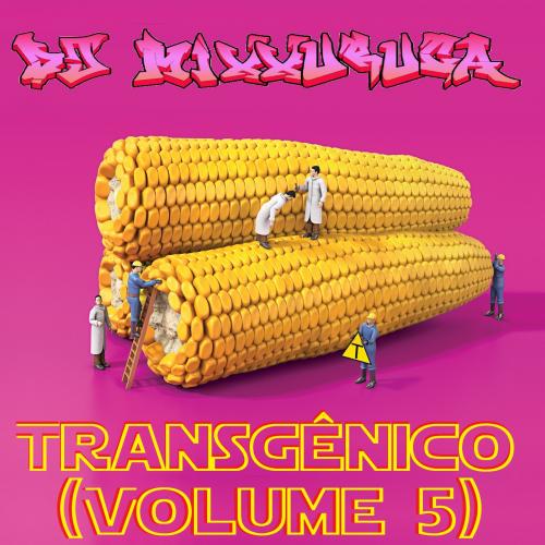 [NCP094] DJ MixXxuruca -Transgênico (Volume 5)