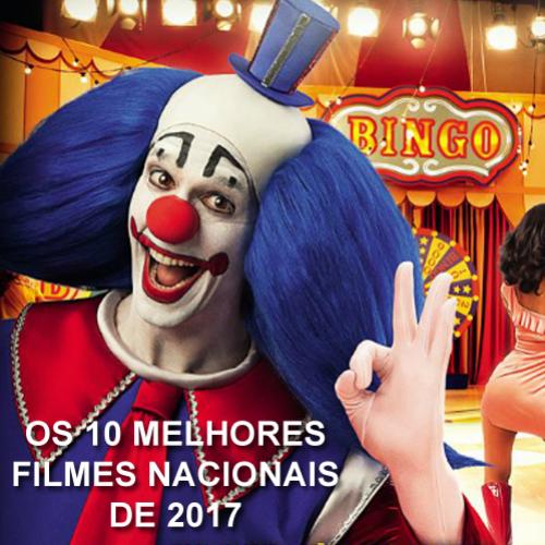 Os 10 Melhores Filmes Brasileiros de 2017