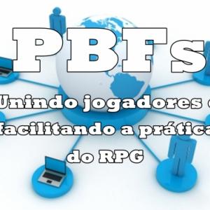 O uso dos PBFs para jogos de RPG