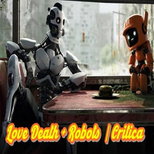 Love Death + Robots | Critica