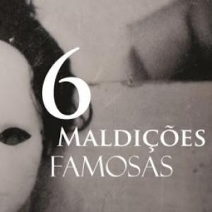 Top 6 Maldições Famosas e Bizarras