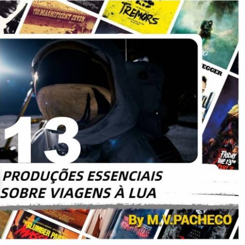 13 filmes essenciais sobre viagens à Lua