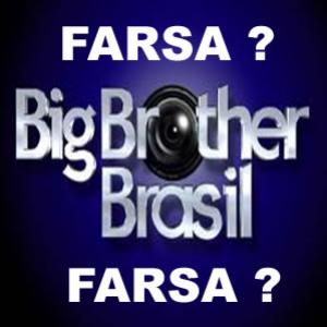 Big Brother: Farsa ou realidade ?
