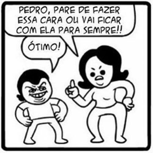 Pare de fazer essa cara ou vai ficar com ela para sempre
