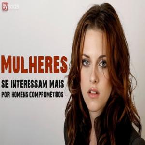 Mulheres se interessam mais por homens comprometidos