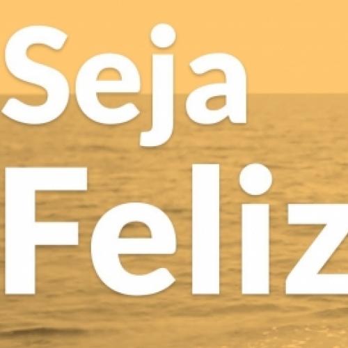 Você merece ser feliz!