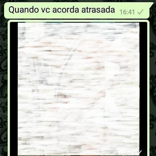 Quando você acorda atrasada