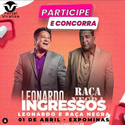 O Portal Viraliza sorteio ingressos para Leonardo e Raça Negra, em BH