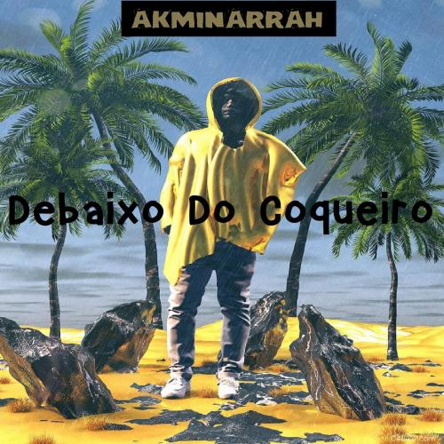 Akminarrah -  Debaixo Do Coqueiro