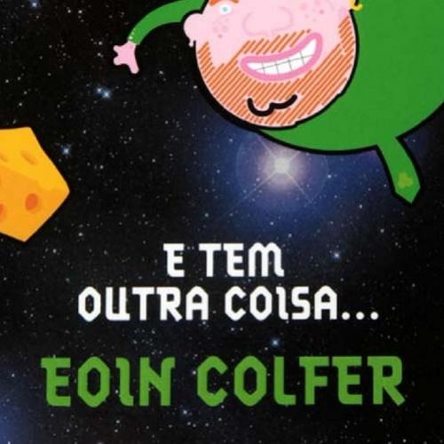 Resenha: E tem outra coisa... - Eoin Colfer