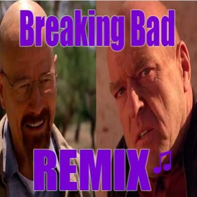 Breaking Bad Remix