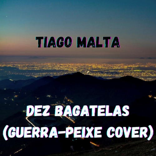 Tiago Malta - Dez Bagatelas (Guerra-Peixe Cover)