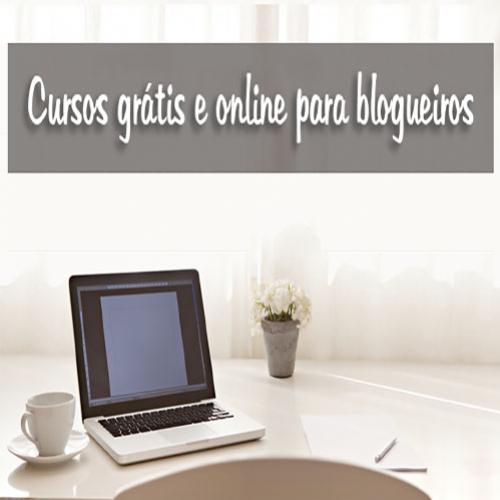 Cursos grátis e online essenciais para blogueiros 